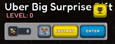 Mobile game interface for "Uber Big Surprise Rift," showing the current level as 0, a slot for an item (Uber Big Surprise Scroll) with a quantity of 0, a locked chest icon, a yellow "INSTANT" button, and a blue "ENTER" button. A trophy icon is visible in the upper right corner.