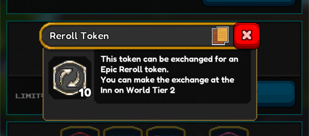 Close-up screenshot of a mobile game tooltip displaying information about a 'Reroll Token'. The tooltip features a hexagonal icon with gold and grey swirling arrows, showing a quantity of '10'. The accompanying text explains: 'This token can be exchanged for an Epic Reroll token. You can make the exchange at the Inn on World Tier 2.' A red 'X' button for closing the tooltip is visible in the upper right corner. The image details the use and exchange location of this in-game item.