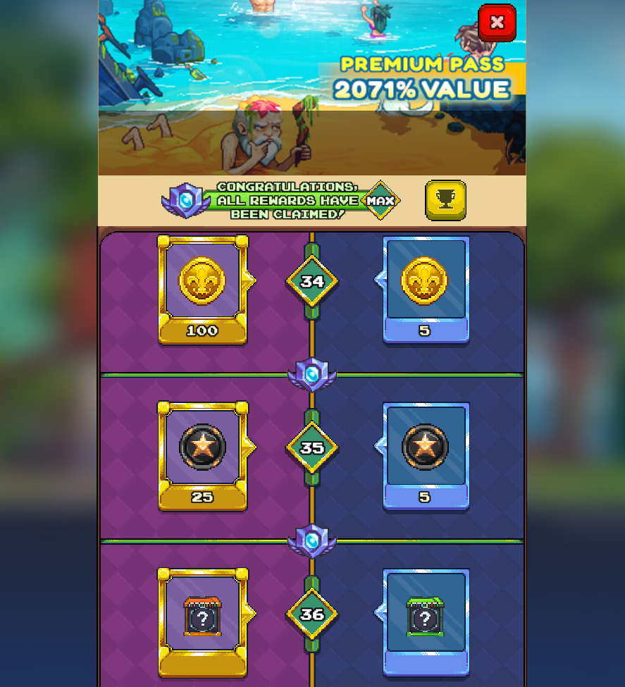 A screenshot from a game's "PREMIUM PASS" screen, overlaid on a blurred background featuring a cartoonish beach scene. At the top right corner, a red 'X' button allows the user to close the screen. Below the "PREMIUM PASS" title, a prominent yellow banner declares "2071% VALUE".
Below this, there's a section with two side-by-side icons. On the left, a purple shield icon is next to a green banner that reads "CONGRATULATIONS! ALL REWARDS HAVE BEEN CLAIMED!", with a small "MAX" label in a yellow hexagon. To the right of this, there's a smaller, empty yellow cup icon.
The main part of the screen is a vertical display of Premium Pass reward tracks. Each track represents a milestone level, connected by a vertical line with circular nodes.
The first track, labeled "34" in a blue hexagon at its center, shows two reward cards. On the left, a yellow-gold card with a golden coin symbol and the number "100" below it indicates a claimed reward. On the right, a blue card with a gold coin symbol and the number "5" below it represents the corresponding premium reward, also appearing claimed or available.
The second track, labeled "35" in a blue hexagon, also shows two reward cards. The left card is yellow-gold with a gold star symbol and the number "25" below, indicating a claimed reward. The right card is blue with a black star outline and the number "5" below, representing the premium reward for this level.
The third track, labeled "36" in a blue hexagon, also presents two reward cards. The left card is yellow-gold with a question mark symbol in a box, suggesting a mystery reward. The right card is blue, also with a question mark symbol in a box, representing the premium mystery reward. Both cards in this row appear as if they are yet to be claimed.
The background of the Premium Pass section is a gradient of purple.